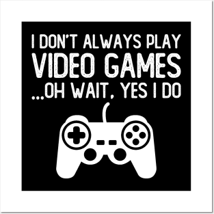 Funny Gamer Gift, Play Video Games Posters and Art